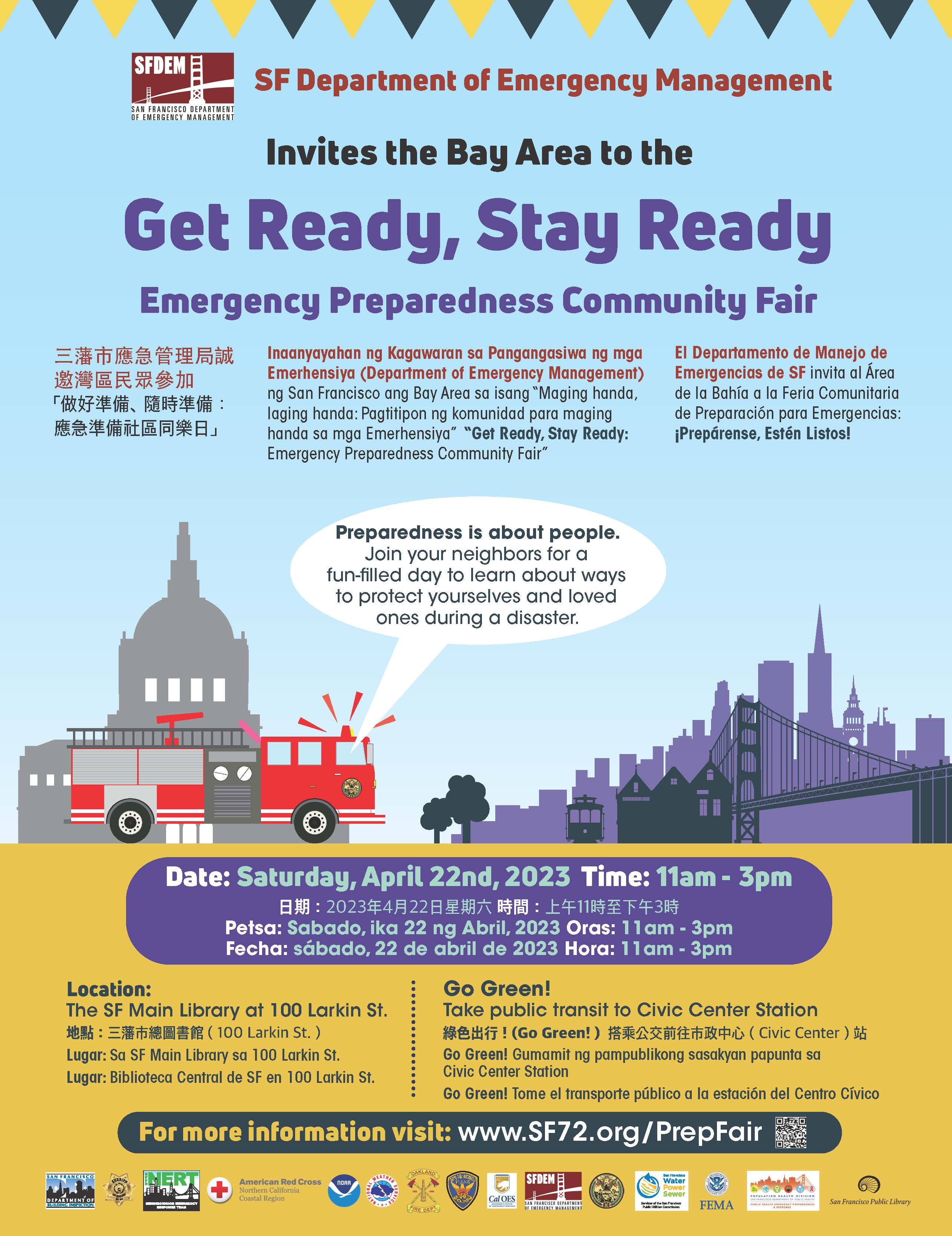 SF Department of Emergency Management invites the Bay Area to the "Get Ready, Stay Ready: Emergency Preparedness Community Fair"  Date: Saturday, April 22nd, 2023 Time: 11am - 3pm  Location: The SF Main Library at 100 Larkin St Go Green! Take public transit to Civic Center Station
